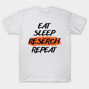 Eat Sleep Reserch Repeat T-Shirt